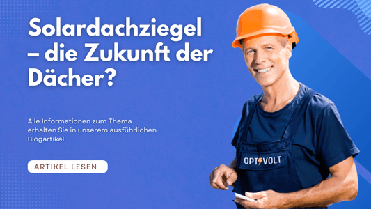 Solardachziegel – die Zukunft der Dächer?